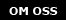 OM OSS
