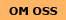 OM OSS